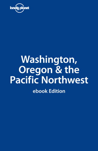 Lonely Planet Washington, Oregon & the Pacific Northwest