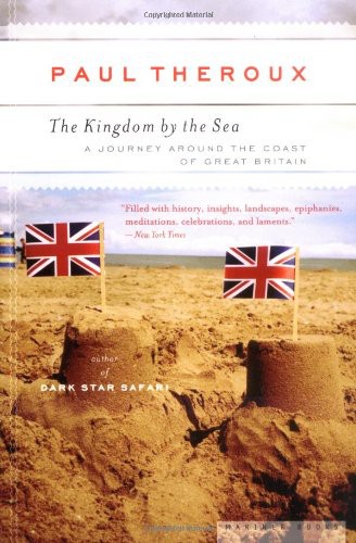 The Kingdom by the Sea: A Journey Around the Coast of Great Britain