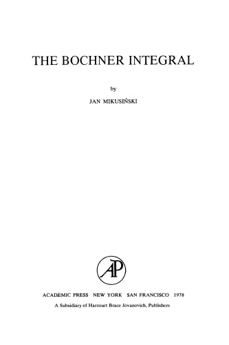 The Bochner Integral (Pure and Applied Mathematics (Academic Press), Volume 77)