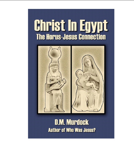 Christ in Egypt: The Horus-Jesus Connection