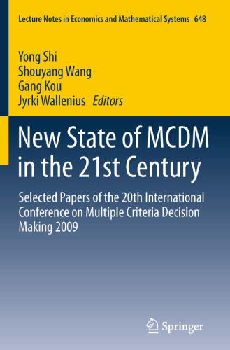 New State of MCDM in the 21st Century: Selected Papers of the 20th International Conference on Multiple Criteria Decision Making 2009