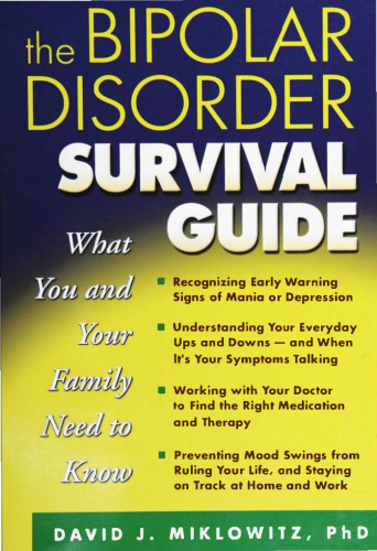 The Bipolar Disorder Survival Guide: What You and Your Family Need to Know