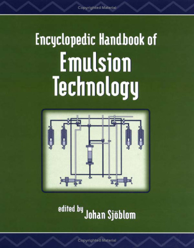 Encyclopedic Handbook of Emulsion Technology