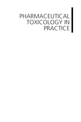 Pharmaceutical Toxicology in Practice: A Guide to Non-clinical Development