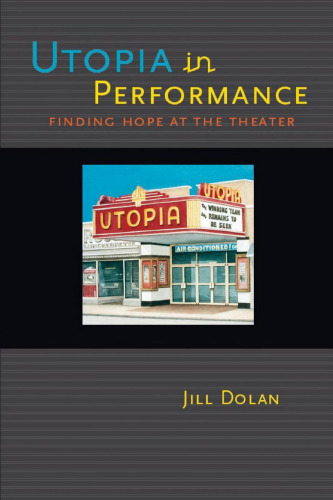 Utopia in Performance: Finding Hope at the Theater