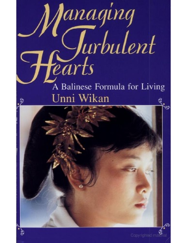 Managing Turbulent Hearts: A Balinese Formula for Living