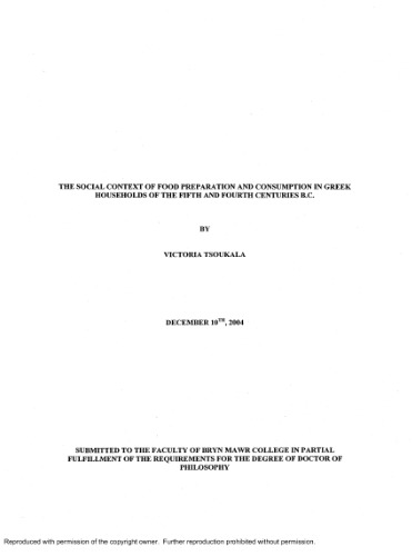 The Social Context of Food Preparation and Consumption in Greek Households of the Fifth and Fourth Centuries B.C. (Ph.D., Bryn Mawr College,)