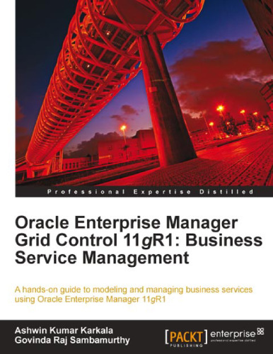 Oracle Enterprise Manager Grid Control 11g R1: Business Service Management