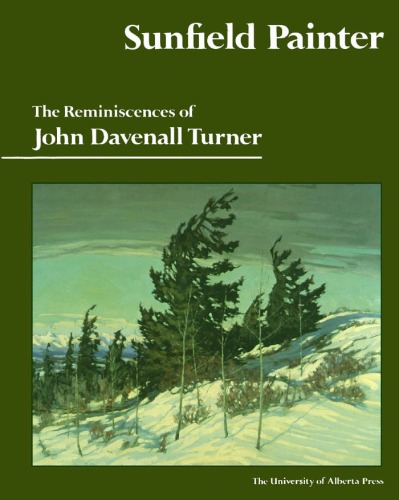 Sunfield painter: the reminiscences of John Davenall Turner