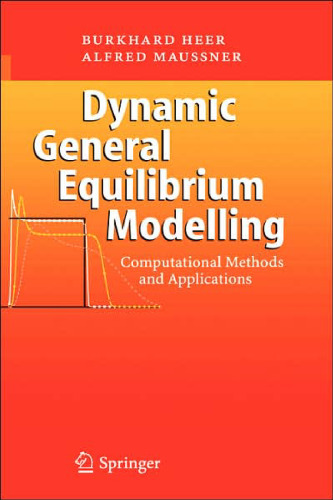 Dynamic general equilibrium modelling: computational methods and applications