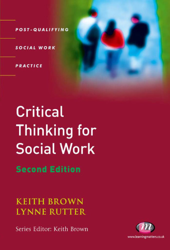 Critical Thinking for Social Work (Post-Qualifying Social Work Practice)