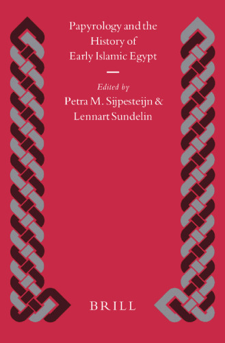 Papyrology and the History of Early Islamic Egypt