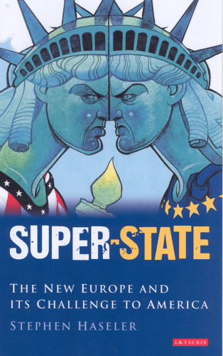 Super-State: The New Europe and its Challenge to America