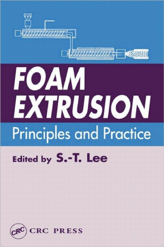 Foam Extrusion: Principles and Practice