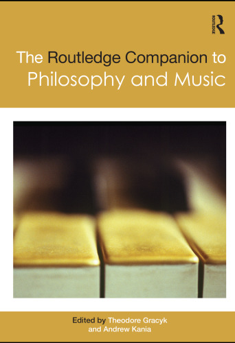 The Routledge Companion to Philosophy and Music (Routledge Philosophy Companions)