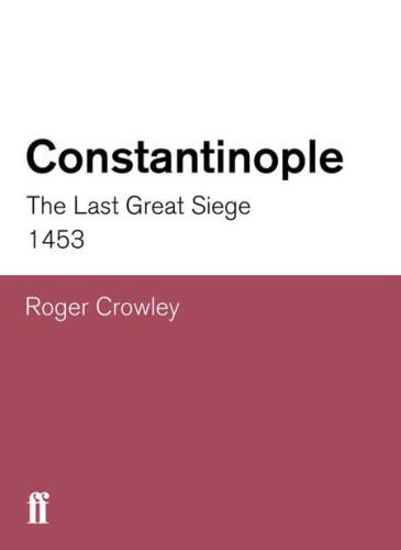 Constantinople: The Last Great Siege, 1453