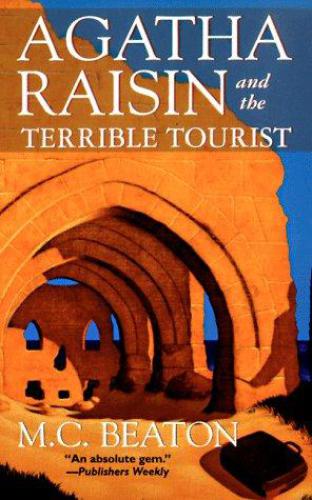 Agatha Raisin and the Terrible Tourist