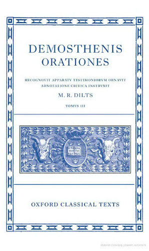 Demosthenis Orationes: Tomus III (Oxford Classical Texts)