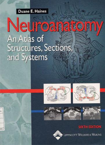 Neuroanatomy: An Atlas of Structures, Sections, and Systems 