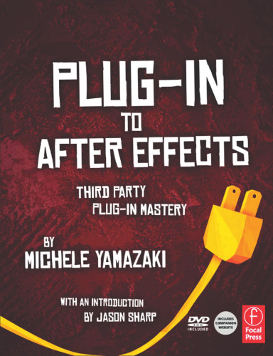 Plug-in to After Effects: Third Party Plug-in Mastery