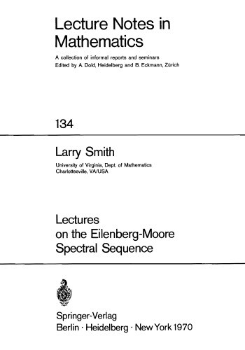 Lectures on the Eilenberg-Moore spectral sequence