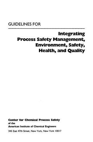 Guidelines for Integrating Process Safety Management, Environment, Safety, Health, and Quality (Center for Chemical Process Safety)