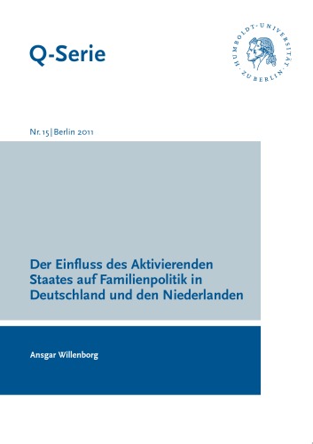 Der Einfluss des Aktivierenden Staates auf Familienpolitik in Deutschland und den Niederlanden (Q-Serie)