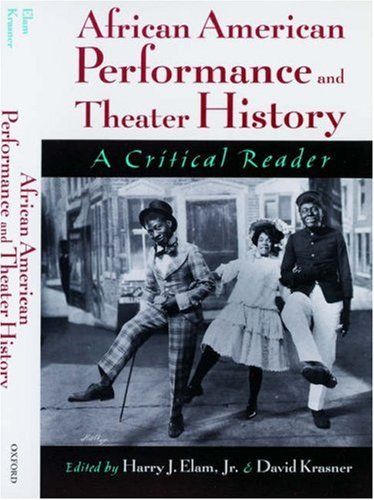 African American Performance and Theater History: A Critical Reader