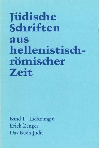 Das Buch Judit (Jüdische Schriften aus hellenistisch-römischer Zeit JSHRZ I,6)