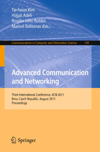 Advanced Communication and Networking: Third International Conference, ACN 2011, Brno, Czech Republic, August 15-17, 2011. Proceedings