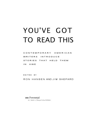 You've Got to Read This: Contemporary American Writers Introduce Stories that Held Them in Awe