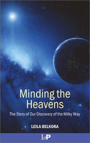 Minding the Heavens. The Story of Our Discovery of the Milky Way