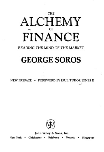 The Alchemy of Finance: Reading the Mind of the Market