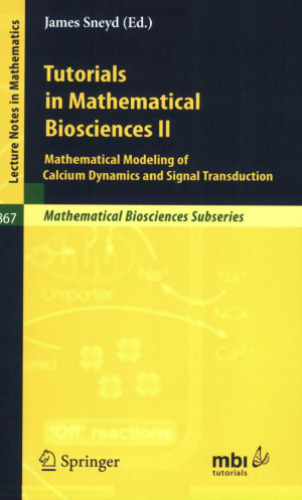 Tutorials in Mathematical Biosciences II: Mathematical Modeling of Calcium Dynamics and Signal Transduction