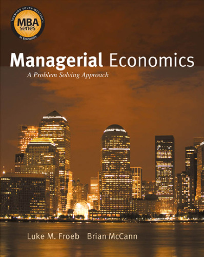 Managerial Economics: A Problem Solving Approach