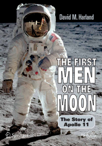 The first men on the moon: the story of Apollo 11