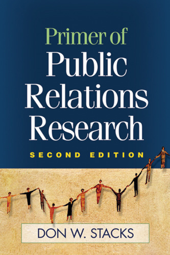 Primer of Public Relations Research, Second Edition