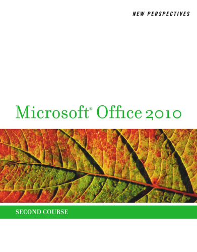 New Perspectives on Microsoft Office 2010, Second Course