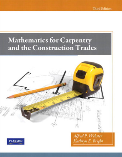 Mathematics for Carpentry and the Construction Trades, 3rd Edition