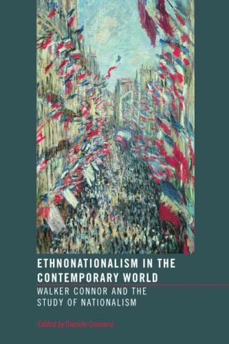 Ethnonationalism in the contemporary world: Walker Connor and the study of nationalism