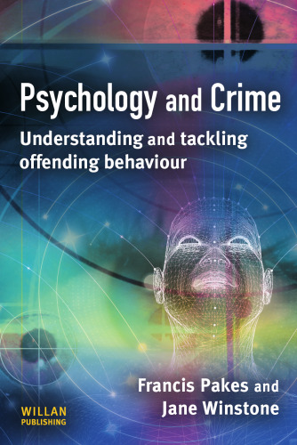 Psychology and Crime: understanding and tackling offending behaviour