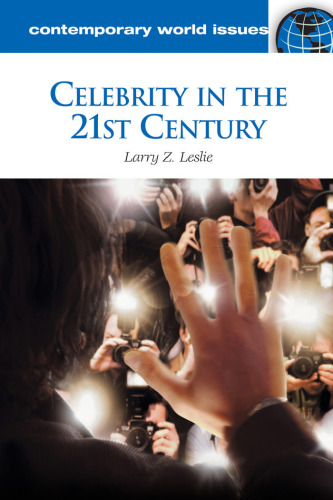 Celebrity in the 21st Century: A Reference Handbook (Contemporary World Issues)