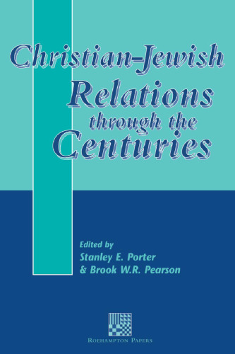 Christian-Jewish Relations through the Centuries (Journal for the Study of the New Testament Supplement)