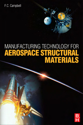 Manufacturing technology for aerospace structural materials