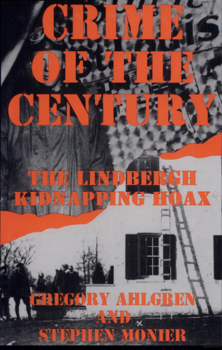 Crime of the Century: The Lindbergh Kidnapping Hoax