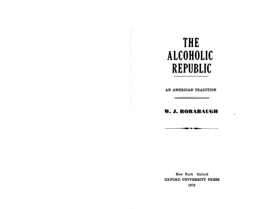 The Alcoholic Republic: An American Tradition