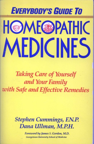 Everybody's guide to homeopathic medicines