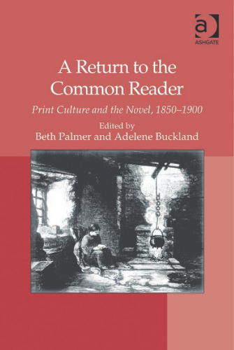 A Return to the Common Reader: Print Culture and the Novel, 1850–1900