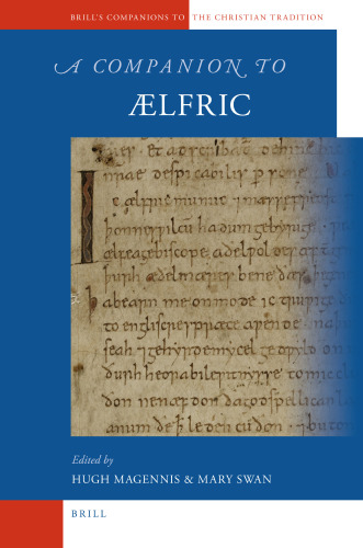 A Companion to Ælfric (Brill's Companions to the Christian Tradition)