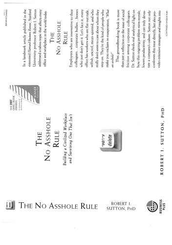 The No Asshole Rule: Building a Civilized Workplace and Surviving One That Isn't